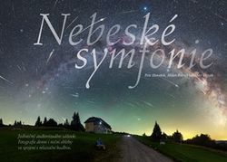 Nebeské symfonie  | Petr Horálek, Vladislav Slezák, Miloš Rábl