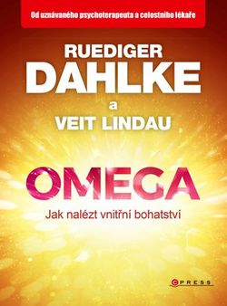 Omega - jak nalézt vnitřní bohatství | Ruediger Dahlke, Veit Lindau