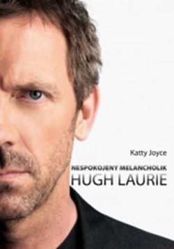 Hugh Laurie: nespokojený melancholik | Katty Joyce