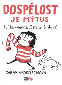 Dospělost je mýtus | Romana Bičíková, Zuzana Bičíková, Sarah Andersenová