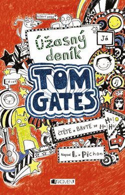 Úžasný deník – Tom Gates | Zdík Dušek, Liz Pichon