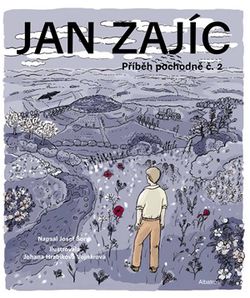 Jan Zajíc | Johana Hrabíková-Vojnárová, Luboš Drtina, Josef Šorm