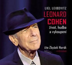 Leonard Cohen. Život, hudba a vykoupení (audiokniha) | Kateřina Novotná, Zbyšek Horák, Liel Leibovitz