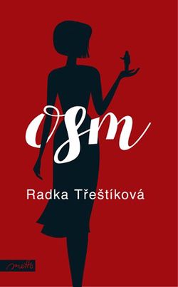 Osm | Radka Třeštíková