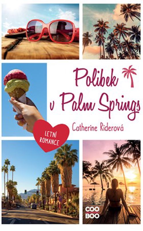 Polibek v Palm Springs | Linda Čížková, Magdaléna Farnesi, Catherine Riderová, Catherine Riderová
