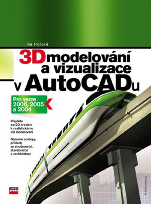 3D modelování a vizualizace v AutoCADu | Iva Horová