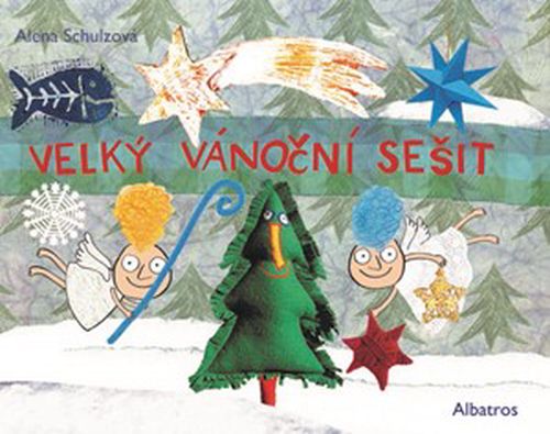Velký vánoční sešit | Alena Schulz, Alena Schulz