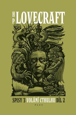 Volání Cthulhu - Spisy 3/II | František Štorm, František Štorm, Howard P. Lovecraft, kolektiv