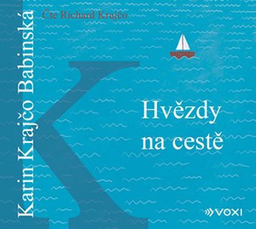 Hvězdy na cestě (audiokniha) | Karin Krajčo Babinská, Karin Krajčo Babinská, Richard Krajčo