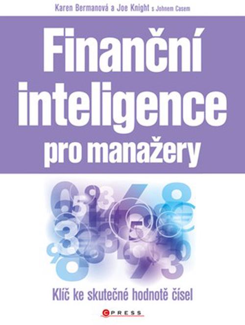 Finanční inteligence pro manažery | Joe Knight, Karen Bermanová, John Case