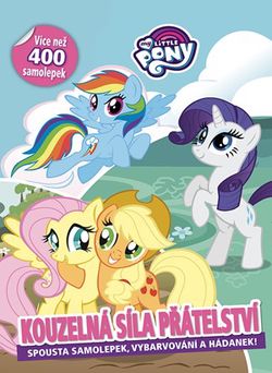My Little Pony - Kouzelná síla přátelství | kolektiv