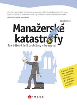 Manažerské katastrofy | Jakub Nosek