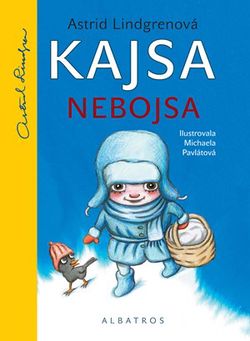 Kajsa Nebojsa | Astrid Lindgrenová, Jarka Vrbová, Otakar Karlas, Michaela Pavlátová