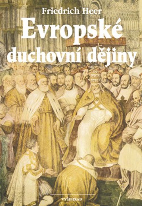 Evropské duchovní dějiny | Friedrich Heer