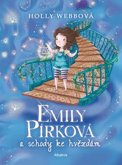 Emily Pírková a schody ke hvězdám | Jindra Horynová, Holly Webbová