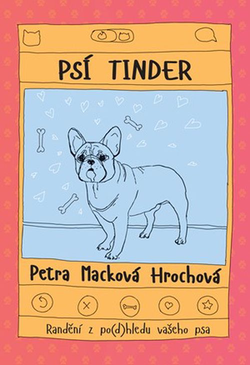 Psí tinder | Petra Macková Hrochová, Lucie Králíková
