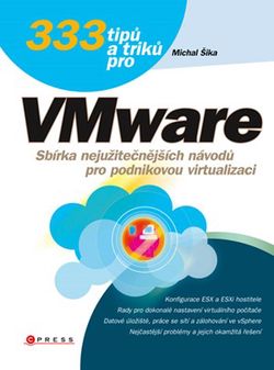 333 tipů a triků pro VMware | Michal Šika