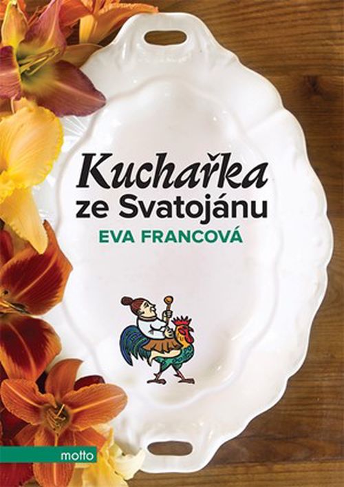 Kuchařka ze Svatojánu | Eva Francová