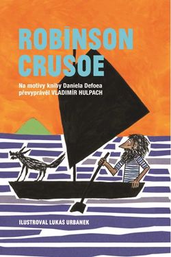 Robinson Crusoe | Lukáš Urbánek, Vladimír Hulpach