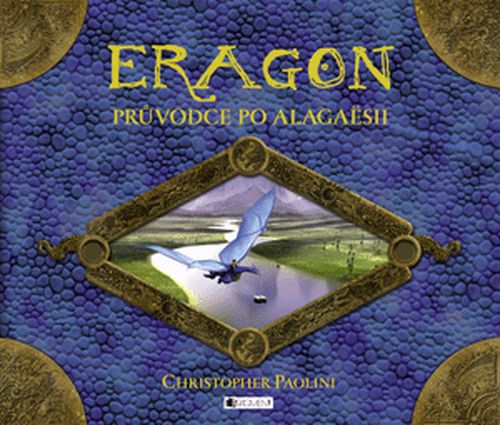 Eragon – Průvodce po Alagaësii | Christopher Paolini, Olga Staníčková