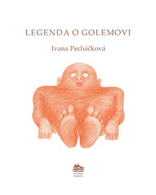 Die legende vom Golem: Legenda o Golemovi | Ivana Pecháčková, Petr Nikl