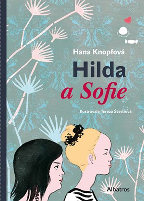 Hilda a Sofie | Hana Knopfová, Tereza Ščerbová, Martina Šviráková