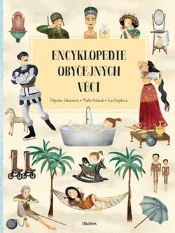 Encyklopedie obyčejných věcí | Eva Chupíková, Štěpánka Sekaninová