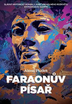 Faraonův písař | Alexej Pludek