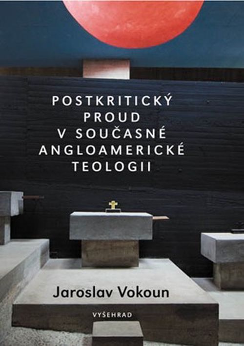 Postkritický proud v současné angloamerické teologii | Jaroslav Vokoun