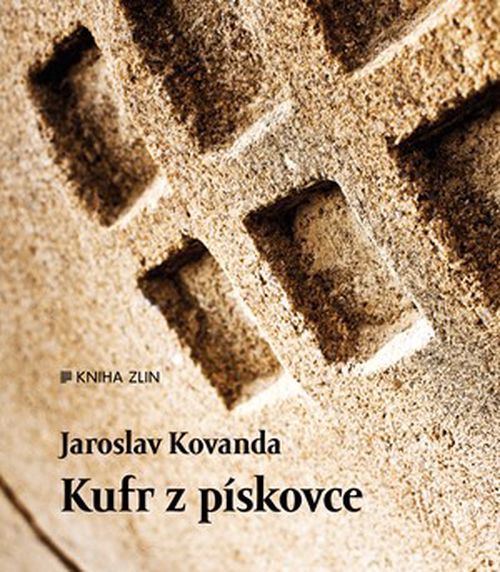 Kufr z pískovce | Jaroslav Kovanda, Radek Jahůdka, Radek Jahůdka