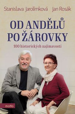 Od andělů po žárovky | Stanislava Jarolímková, Jan Rosák