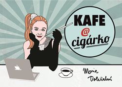 Kafe a cigárko | Marie Doležalová, Jan Hofman