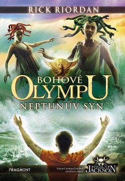 Bohové Olympu – Neptunův syn | Dana Chodilová, Rick Riordan