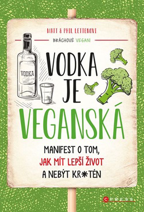 Vodka je veganská  | Matt Letten, Phil Letten