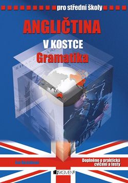 Angličtina v kostce pro SŠ - Gramatika | Pavel Kantorek, Iva Dostálová