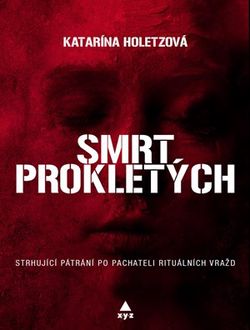 Smrt prokletých | Katarína Holetzová, Miroslav Zelinský
