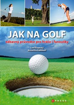 Jak na golf | Leoš Kopecký, Roswitha Kammerl