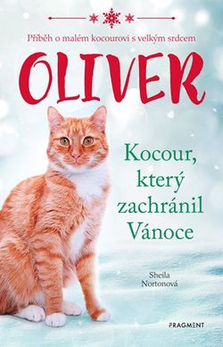 Oliver - kocour, který zachránil Vánoce | Eva Brožová, Sheila Norton