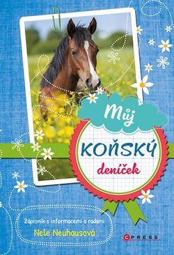 Můj koňský deníček | kolektiv, Barbora Krupičková, Nele Neuhausová