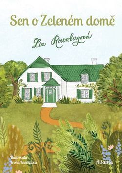 Sen o Zeleném domě | Ivona Knechtlová, Liz Rosenbergová