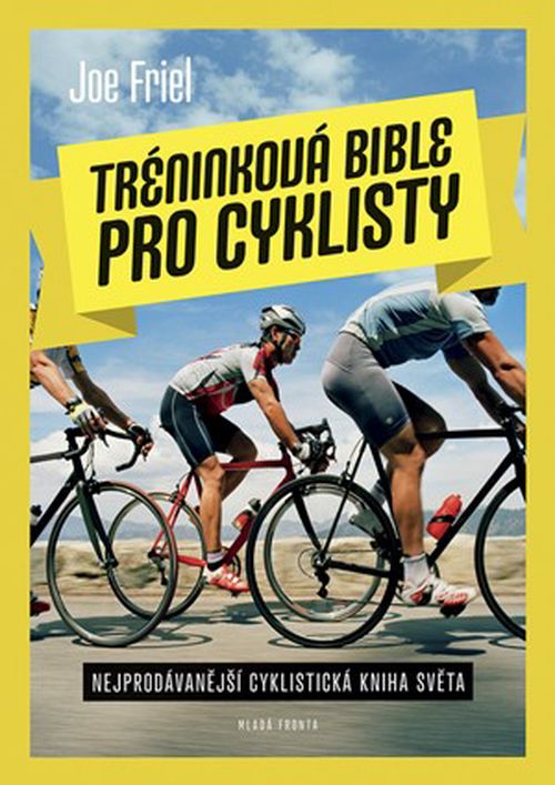Tréninková bible pro cyklisty | Joe Friel