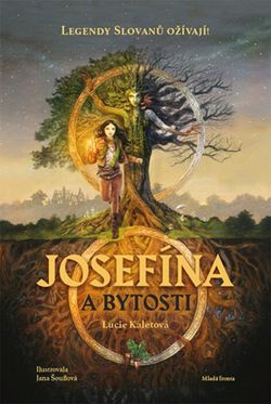 Josefína a bytosti | Lucie Kaletová, Jana Šouflová