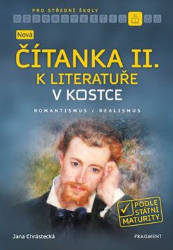 Nová čítanka II. k Literatuře v kostce pro SŠ | Jana Chrástecká