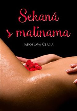 Sekaná s malinama | Jaroslava Černá