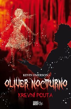 Oliver Nocturno 3 - Krevní pouta | Kevin Emerson, Lubomír Kuba, Harantová Emílie