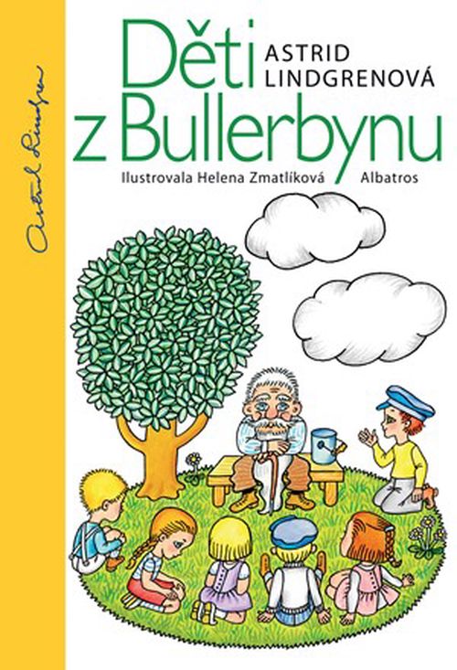 Děti z Bullerbynu | Astrid Lindgrenová, Vladimír Vimr, Helena Zmatlíková, Břetislav Mencák