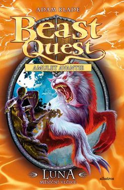 Luna, měsíční vlčice - Beast Quest (22) | Kateřina Závadová, Adam Blade