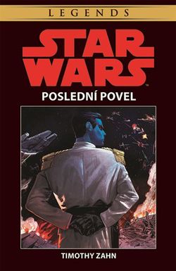 Star Wars - Poslední povel | Milan Pohl, Timothy Zahn, Timothy Zahn