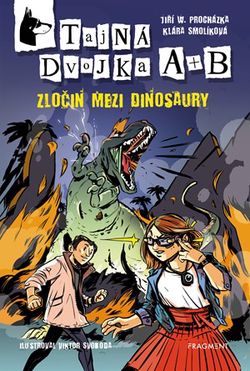 Tajná dvojka A + B – Zločin mezi dinosaury | Klára Smolíková, Jiří Walker Procházka, Viktor Svoboda