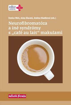 Neurofibromatóza a iné syndromy s „café au lait“ makulami | Andrea Hladíková, Anna Hlavatá, Denisa Weis